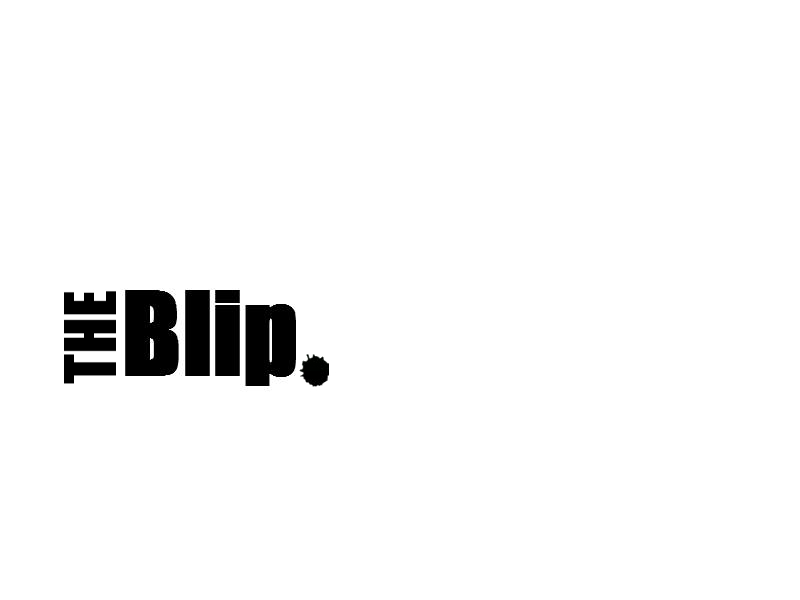 The Blip